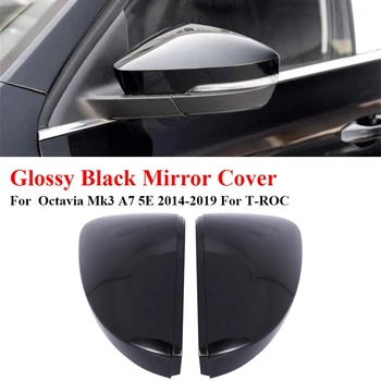 Parlak Siyah Araba dikiz aynası Kapakları Yan Kanat Ayna Kapakları Skoda Octavia için Mk3 A7 5E 2014-2019 T-ROC