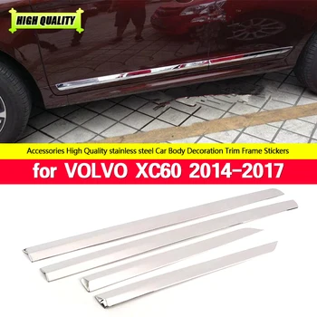 Paslanmaz Çelik Trim Volvo XC60 XC 60 2014 2015 2016 2017 Aksesuarları Yan Kapı Araba Vücut Kalıplama Kapağı 4 adet / takım